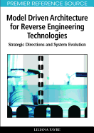 Model Driven Architecture for Reverse Engineering Technologies: Strategic Directions and System Evolution