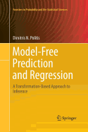 Model-Free Prediction and Regression: A Transformation-Based Approach to Inference