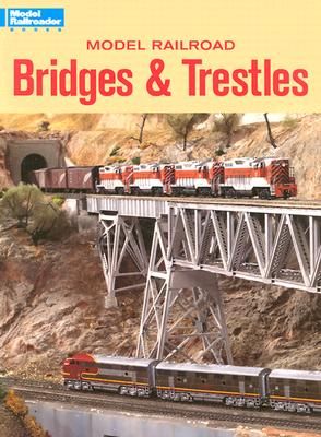 Model Railroad Bridges & Trestles - Emmerich, Michael (Editor)