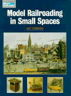 Model Railroading in Small Spaces - Chibbaro, Mat