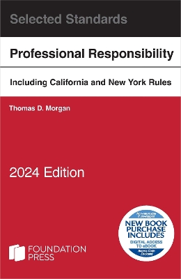 Model Rules of Professional Conduct and Other Selected Standards, 2024 Edition - Morgan, Thomas D.