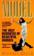 Model: The Ugly Business of Beautiful Women