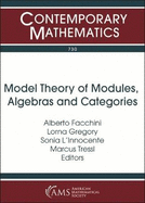 Model Theory of Modules, Algebras and Categories: International Conference on Model Theory of Modules, Algebras, and Categories, July 28-August 2, 2017, Ettore Majorana Foundation and Centre for Scientific Culture, Erice, Sicily, Italy