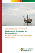 Modelagem Geol?gica de Reservat?rios