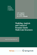 Modeling, Analysis and Control of Dynamic Elastic Multi-Link Structures - Lagnese, J E (Editor), and Leugering, Gunter (Editor), and Schmidt, E J P G (Editor)
