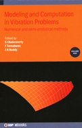 Modeling and Computation in Vibration Problems, Volume 1: Numerical and semi-analytical methods
