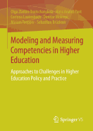 Modeling and Measuring Competencies in Higher Education: Approaches to Challenges in Higher Education Policy and Practice
