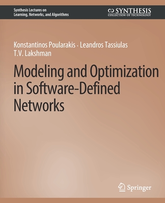 Modeling and Optimization in Software-Defined Networks - Poularakis, Konstantinos, and Tassiulas, Leandros, and Lakshman, T V