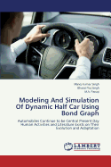 Modeling and Simulation of Dynamic Half Car Using Bond Graph