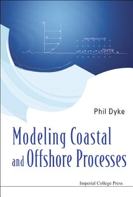 Modeling Coastal and Offshore Processes - Dyke, Phil