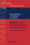 Modeling, Control and Implementation of Smart Structures: A Fem-State Space Approach