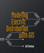 Modeling Electric Distribution with GIS