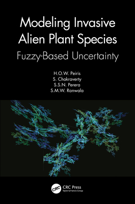 Modeling Invasive Alien Plant Species: Fuzzy-Based Uncertainty - Peiris, H O W, and Chakraverty, S, and Perera, S S N