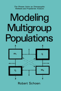 Modeling Multigroup Populations - Schoen, Robert