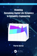Modeling Remaining Useful Life Dynamics in Reliability Engineering