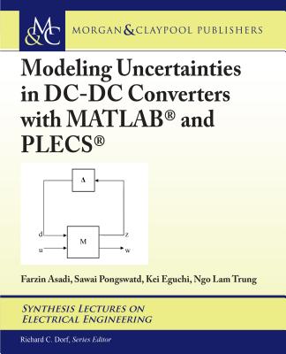 Modeling Uncertainties in DC-DC Converters with Matlab(r) and Plecs(r) - Asadi, Farzin, and Pongswatd, Sawai, and Eguchi, Kei