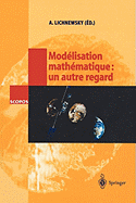 Modelisation Mathematique: Un Autre Regard