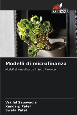 Modelli di microfinanza - Sapovadia, Vrajlal, and Patel, Kandarp, and Patel, Sweta
