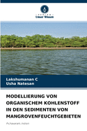 Modellierung Von Organischem Kohlenstoff in Den Sedimenten Von Mangrovenfeuchtgebieten