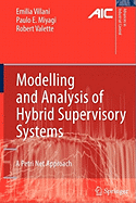 Modelling and Analysis of Hybrid Supervisory Systems: A Petri Net Approach