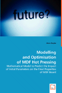 Modelling and Optimisation of Mdf Hot Pressing