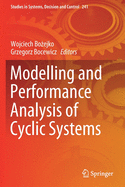 Modelling and Performance Analysis of Cyclic Systems