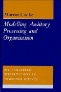 Modelling Auditory Processing and Organisation - Cooke, Martin