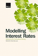 Modelling Interest Rates: Advances in Derivatives Pricing