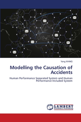 Modelling the Causation of Accidents - Wang, Yang