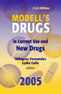 Modell's Drugs in Current Use and New Drugs 2005