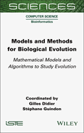 Models and Methods for Biological Evolution: Mathematical Models and Algorithms to Study Evolution