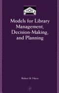 Models for Library Management, Decision Making and Planning