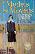 Models for Movers: Irish Women's Emigration to America