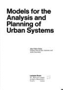 Models for the Analysis and Planning of Urban Systems