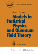 Models in statistical physics and quantum field theory