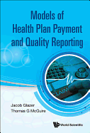 Models of Health Plan Payment and Quality Reporting