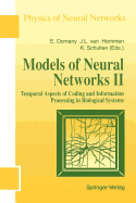 Models of Neural Networks: Temporal Aspects of Coding and Information Processing in Biological Systems