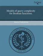 Models of Query Complexity for Boolean Functions.