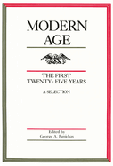 Modern Age: The First Twenty-Five Years: A Selection