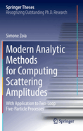 Modern Analytic Methods for Computing Scattering Amplitudes: With Application to Two-Loop Five-Particle Processes