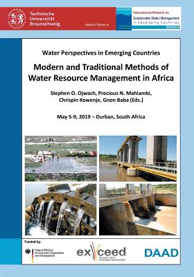 Modern and Traditional Methods of Water Resource Management in Africa. Water Perspectives in Emerging Countries. May 5-9, 2019 - Durban, South Africa - Bahadir, Mufit (Editor)