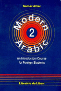 Modern Arabic: An Introductory Course for Foreign Students: Student's Book: Script - Attar, Samar
