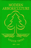 Modern Arboriculture: A Systems Approach to the Care of Trees and Their Associates - Shigo, Alex L