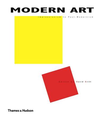 Modern Art: Impressionism to Post-Modernism - Britt, David (Editor)