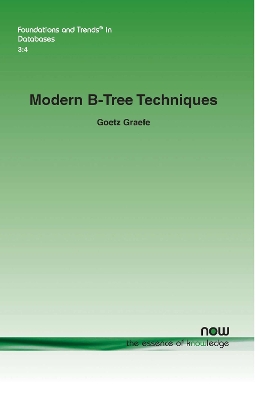 Modern B-Tree Techniques - Graefe, Goetz