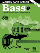 Modern Band Method - Bass, Book 1: A Beginner's Guide for Group or Private Instruction - Book with Access to Online Audio & Video: A Beginner's Guide for Group or Private Instruction