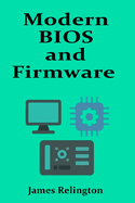 Modern BIOS and Firmware Configuration for IT Administrators
