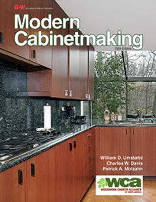 Modern Cabinetmaking - Umstattd, William D, and Davis, Charles W, and Molzahn, Patrick A