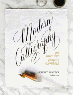 Modern Calligraphy: An Intensive Practice Workbook