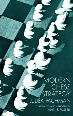Modern Chess Strategy - Pachman, Ludek